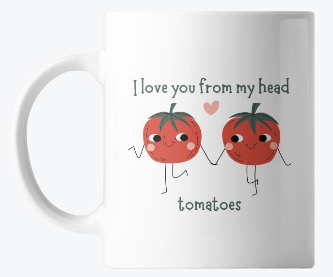 🍅 I Love You From My Head 'TOMATOES Coffee Mug 🍅