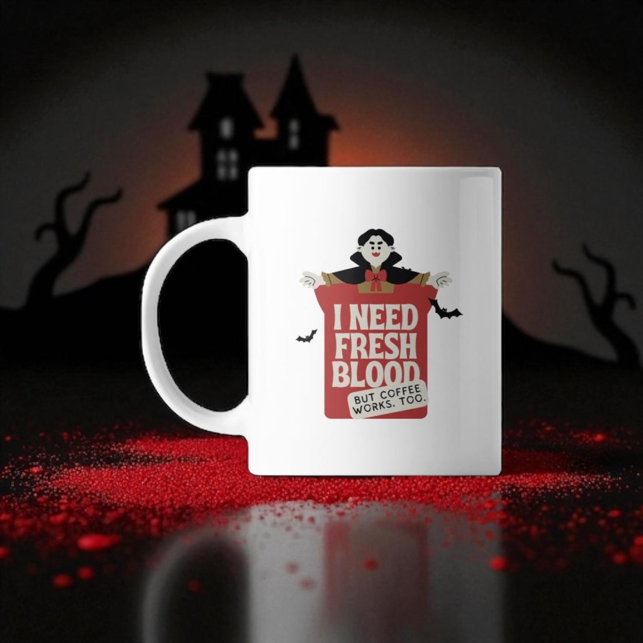 HALLOWEEN - I Need Fresh Blood Mug