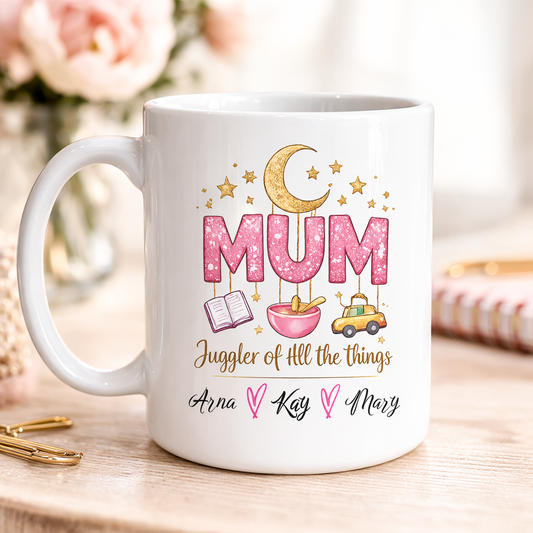 Personalised "MUM – Juggler of All the Things” Mug