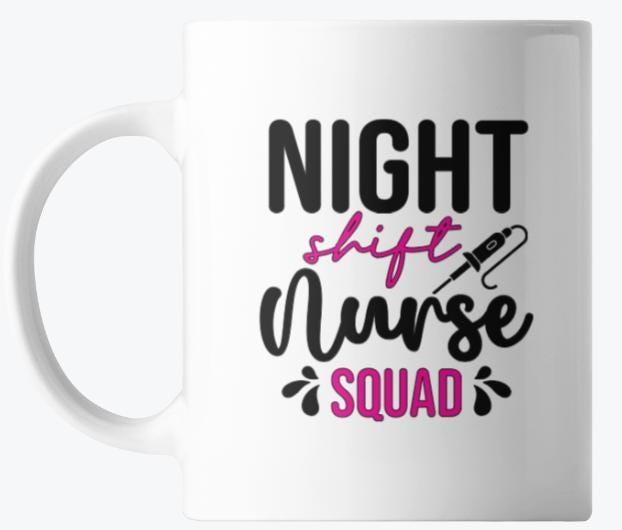 💉☕ NURSE SHIFT NURSE SQUAD - Coffee Mug 💉☕