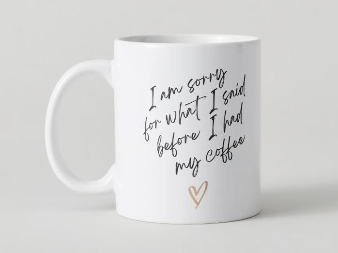 ☕ “I’m Sorry for What I Said Before Coffee” Mega-Mug ☕
